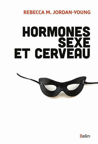 Hormones, sexe et cerveau - Rebecca Jordan-Young