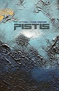 Pistis - Mythel-Ange Isidore (2021)