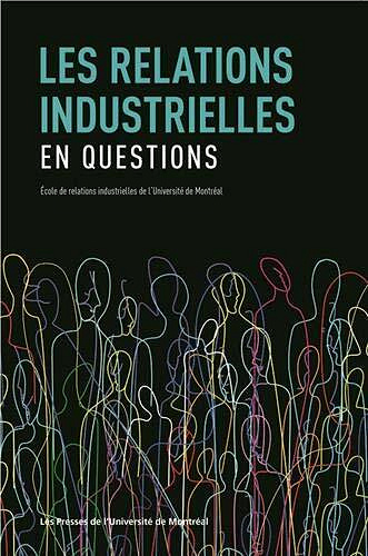Les relations industrielles en question - Patrice Jalette (2021)