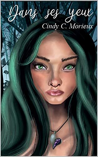 Dans ses yeux - Cindy C. Morieux (2021)