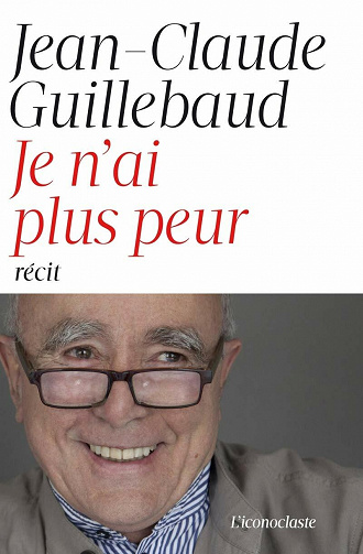 Je n'ai plus peur - Jean-claude Guillebaud
