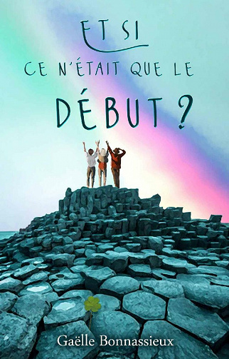 Et si ce n'était que le début ? - Gaëlle Bonnassieux (2021)