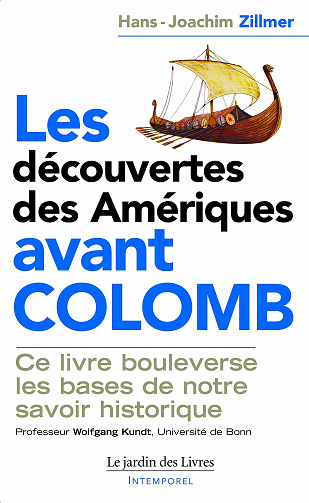 Les découvertes des Amériques avant Colomb - Hans-Joachim Zillmer