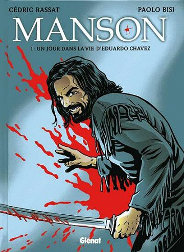 Manson - 1. Un jour dans la vie d'Eduardo Chavez