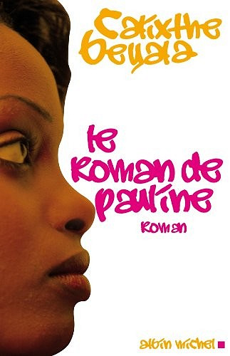 Calixthe Beyala - Le roman de Pauline