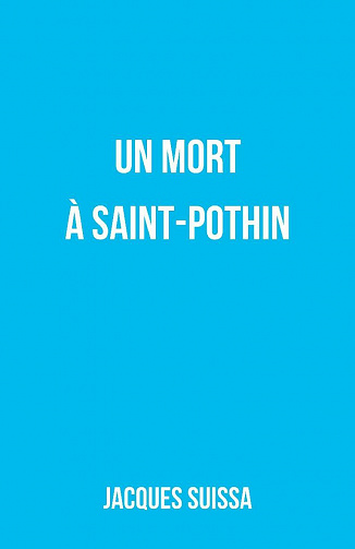 Un mort à Saint-Pothin - Jacques Suissa (2021)