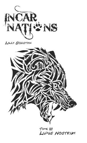Incarnations: Lupus Nostrum - Lilly Sebastian (2021)