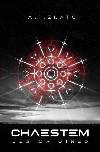 Chaestem : Les Origines (l'intégrale) - A.I. Zlato (2021)