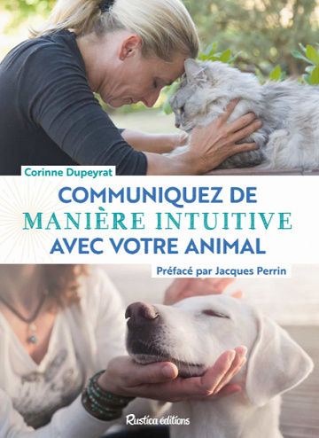 Communiquez de manière intuitive avec votre animal - Corinne Dupeyrat (2021)