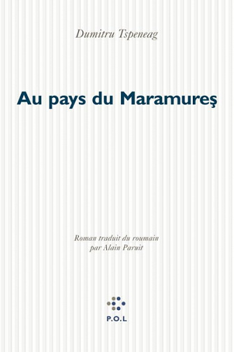 Au pays du Maramures - Dumitru Tsepeneag