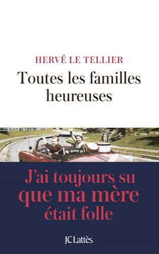 Toutes les familles heureuses - Hervé Le Tellier