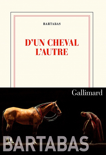 D'un cheval l'autre - Bartabas (2020)