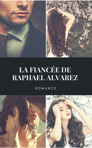 La fiancée de Raphael Alvarez - A.S SYLA