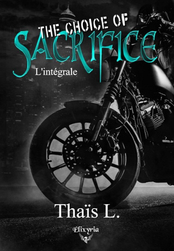 The choice of sacrifice (L'intégrale) - Thaïs L