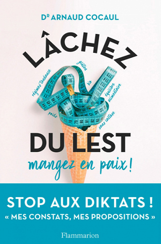 Lâchez du lest: Mangez en paix - Arnaud Cocaul