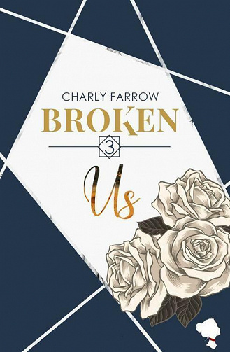 Broken Us: Tome 3 (Broken Boss) - Charly Farrow (2021)