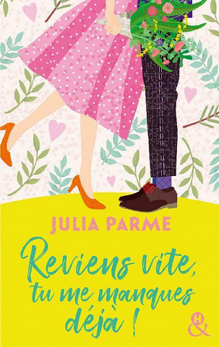 Reviens vite, tu me manques déjà ! - Julia Parme (2021)