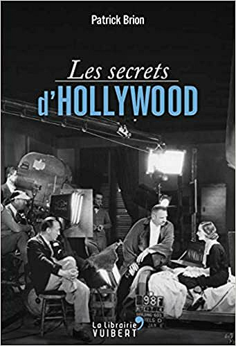 Les secrets d'Hollywood - Patrick Brion