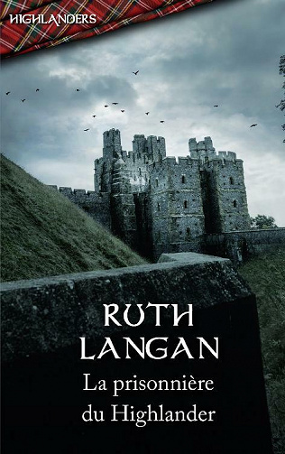 La prisonnière du Highlander - Ruth Langan (2021)