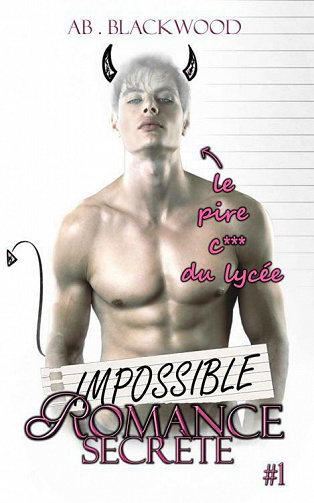 Impossible (Romance Secrète, T1) - AB . Blackwood (2021)