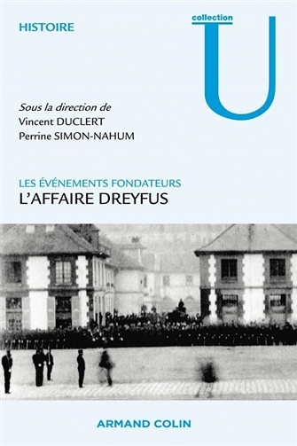 L'affaire Dreyfus: Les événements fondateurs - Vincent Duclert, Perrine Simon-Nahum