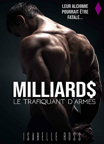 MILLIARD$ - Le Trafiquant D'Armes - Isabelle Ross (2021)