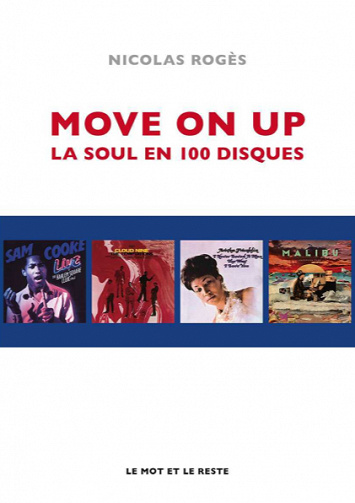 Move on up: La soul en 100 disques - Nicolas Rogès