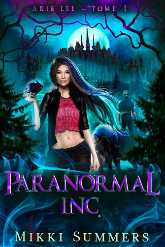 Paranormal Inc.: Arie Lee - Tome 1 - Mikki Summers (2021)