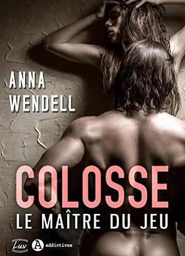 Colosse. Le maître du jeu - Anna Wendell (2020)