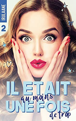 Il était (au moins) une fois (de trop) - tome 2 - Irulaane (2021)