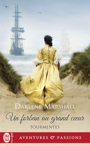 Tourmentes (Tome 3) - Un forban au grand cœur - Darlene Marshall (2021)