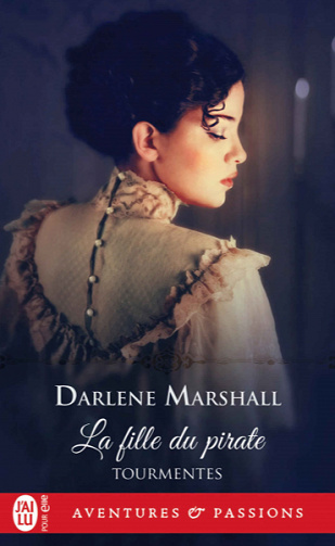 Tourmentes (Tome 4) - La fille du pirate - Darlene Marshall (2021)