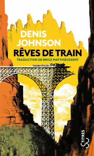 Rêves de train - Denis Johnson (2021)