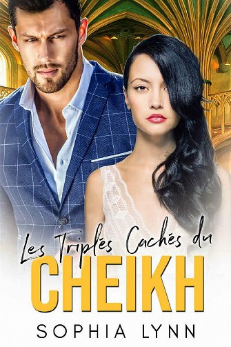 Les Triplés Cachés du Cheikh - Sophia Lynn (2021)