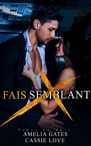 Fais semblant pour moi - Amelia Gates, Cassie Love (2021)