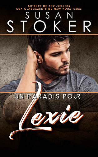 Un paradis pour Lexie (Hawaï : Soldats d’élite t. 2) - Susan Stoker (2021)