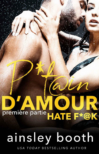 P*tain D'Amour (Hate F*@k t. 1) - Ainsley Booth (2020)