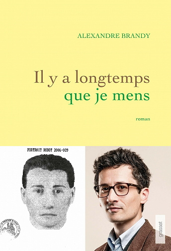 Il y a longtemps que je mens: premier roman - Alexandre Brandy