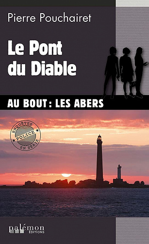 Le Pont du Diable (Les trois Brestoises, tome 7) - Pierre Pouchairet (2021)