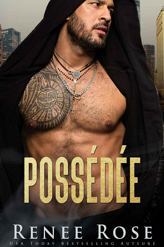 Possédée (La Bratva de Chicago t. 4) - Renee Rose (2021)