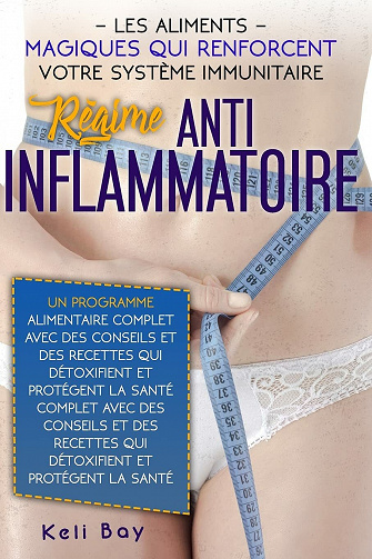 Régime Anti-Inflammatoire - Keli Bay (2021)