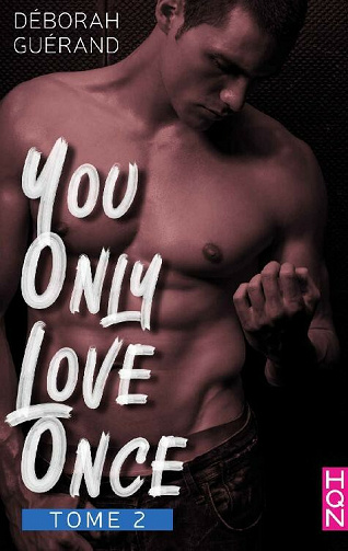 You Only Love Once, Tome 2 - Déborah Guérand (2020)