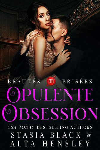 Opulente Obsession (Beautés brisées t. 3) - Alta Hensley, Stasia Black (2021)