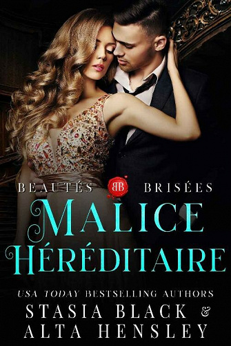 Malice héréditaire (Beautés brisées t. 4) - Alta Hensley, Stasia Black (2021)