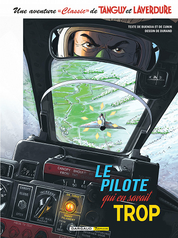 Une Aventure Classic de Tanguy et Laverdure - Tome 4 - Le pilote qui en savait trop (2021)