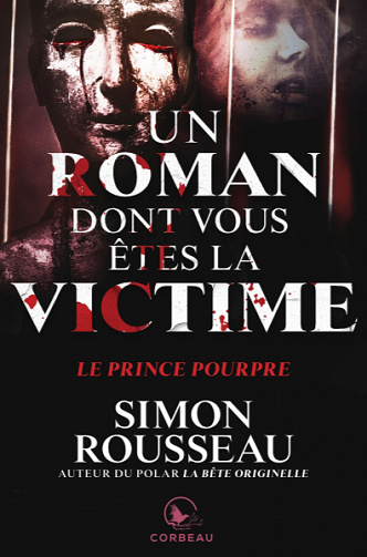 Un roman dont vous êtes la victime - Un prince pourpre - Simon Rousseau (2021)
