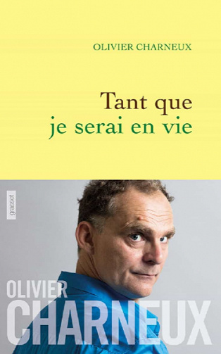 Tant que je serai en vie - Olivier Charneux
