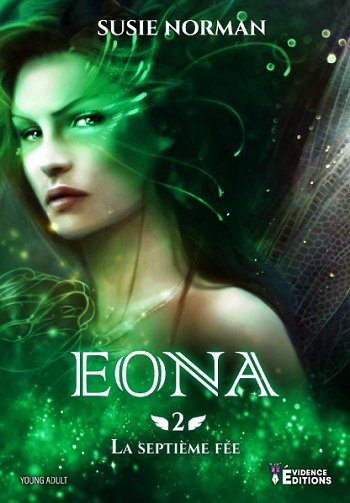 Eona: La Septième Fée, T2 - Susie Norman (2021)