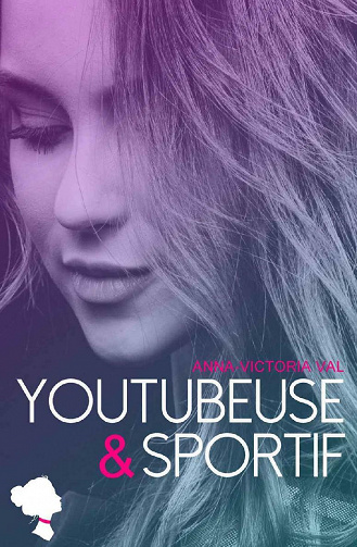 Youtubeuse & Sportif - Anna-Victoria Val (2021)