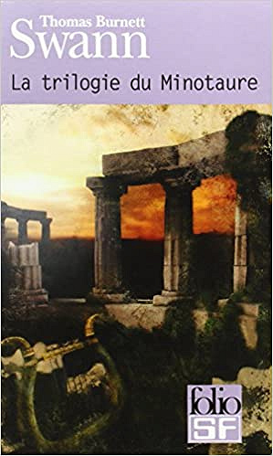 La trilogie du Minotaure - Thomas Burnett Swann